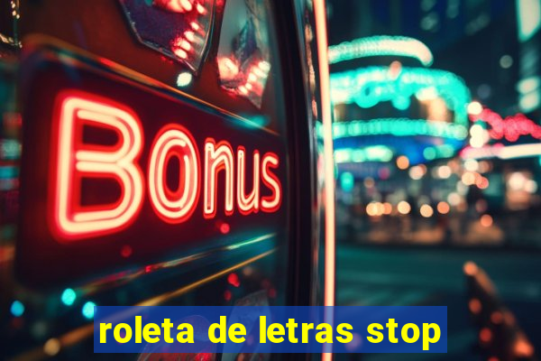 roleta de letras stop